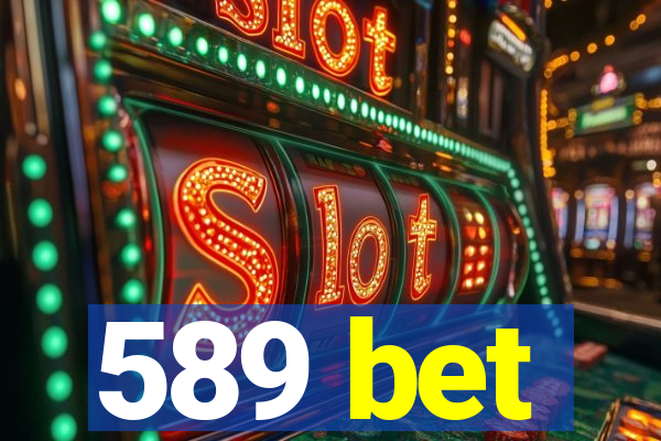 589 bet